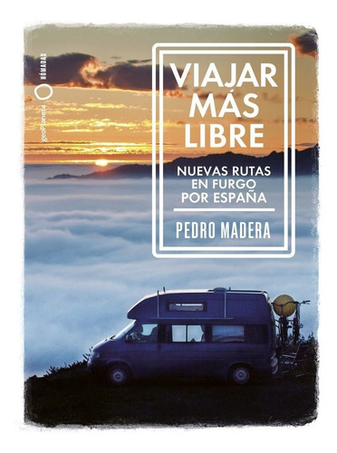 Viajar Por Libre 2, De Pedro Madera. Editorial Geoplaneta En Español