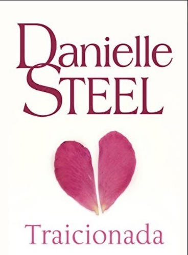 Traicionada Danielle Steel Novela