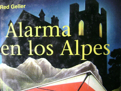 Alarma En Los Alpes. Red Geller. C/nvo  T/dura