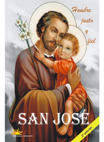 Libro San José, Hombre Justo Y Fiel, 2ª Edición (spanish Edi