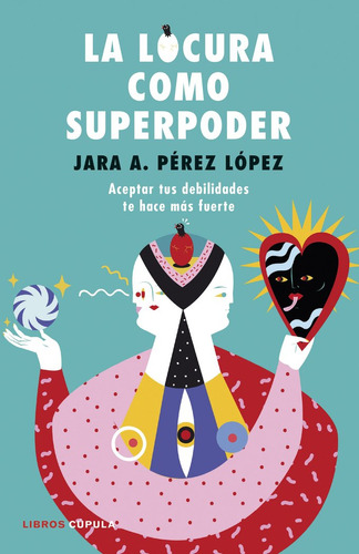 Locura Como Superpoder,la - Jara Perez Lopez