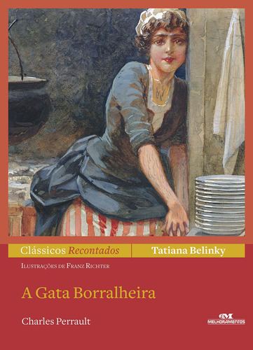 A gata borralheira, de Belinky, Tatiana. Série Clássicos recontados Editora Melhoramentos Ltda., capa mole em português, 2013