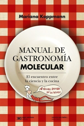 Manual De Gastronomia Molecular - Koppmann - Siglo Xxi Libro