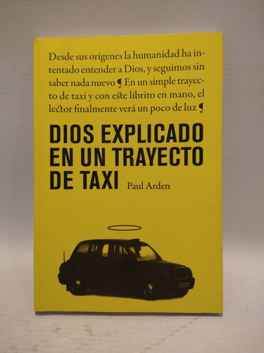 Dios Explicado En Un Trayecto De Taxi Paul Arden Oceano