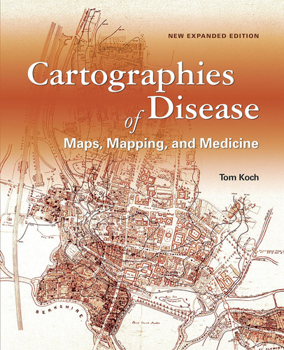 Libro: Cartographies Of Disease: Maps, And Medicine, New