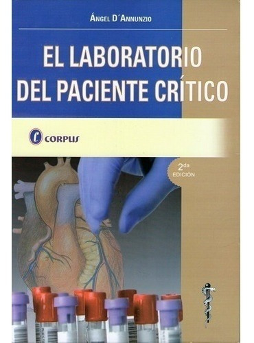 El Laboratorio Del Paciente Crítico, De D'annunzio, Ángel. Editorial Corpus En Español