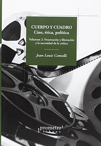 Cuerpo Y Cuadro Vol 2 -teoria E Historia Del Cine-