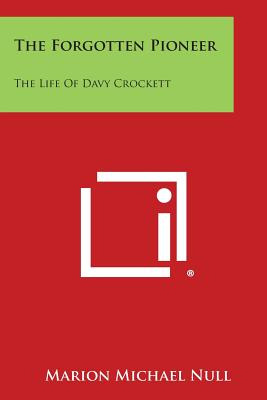 Libro The Forgotten Pioneer: The Life Of Davy Crockett - ...