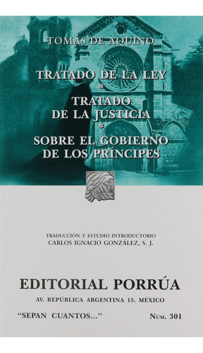 Tratado de la Ley · Tratado de la justicia · Gobierno de los príncipes: No, de Aquino, Tomas de., vol. 1. Editorial Porrua, tapa pasta blanda, edición 10° en español, 2016
