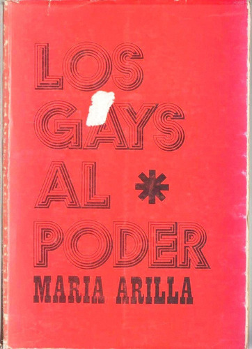 Los Gays Al Poder Por Maria Arilla