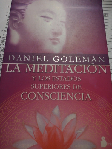 La Meditacion Los Estados Superiores De Consciencian/ Golema