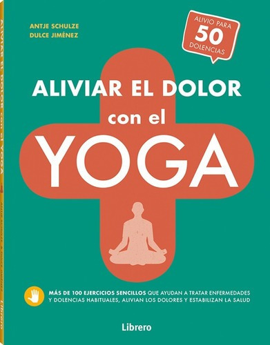 Libro Aliviar El Dolor Con El Yoga