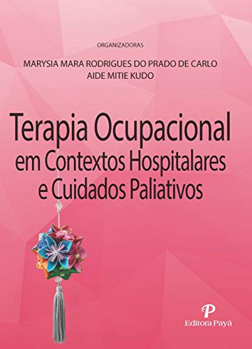 Libro Terapia Ocupacional Em Contextos Hospitalares E Cuidad