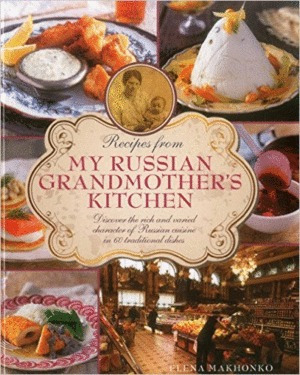 Libro Recipes From My Russian Grandmother's Kitchen-nuevo