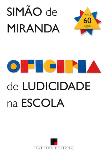 Oficina de ludicidade na escola, de Miranda, Simão de. M. R. Cornacchia Editora Ltda., capa mole em português, 2013