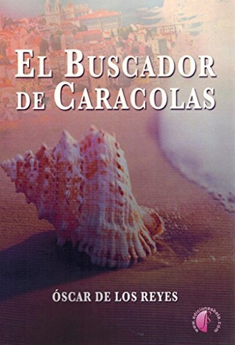 El Buscador De Caracolas -novela-