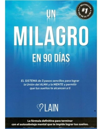 Un Milagro En 90 Dias Lain Corre Voz