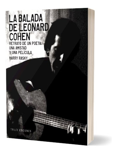 Libro La Balada De Leonard Cohen. De Harry Rasky