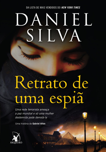 Retrato de uma espiã, de Silva, Daniel. Editora Arqueiro Ltda., capa mole em português, 2013