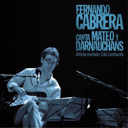 Fernando Cabrera - Canta Mateo Y Darnauchans - Cd Nuevo 