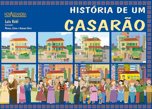 História de um casarão, de Kehl, Luis. Editora Nova Alexandria Ltda em português, 2012