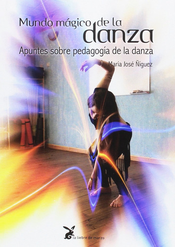 Mundo Magico De La Danza - Niguez Maria Jose