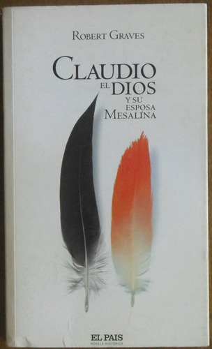 Robert Graves - Claudio El Dios Y Su Esposa Mesalina