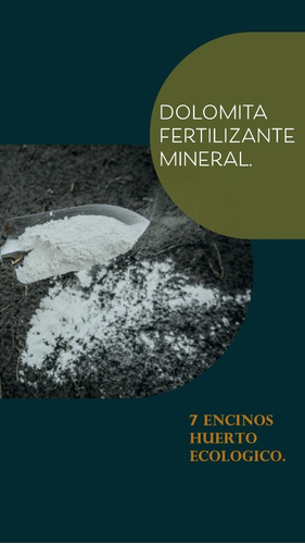 Dolomita Fertilizante Mineral Ecológico Orgánico  1kg