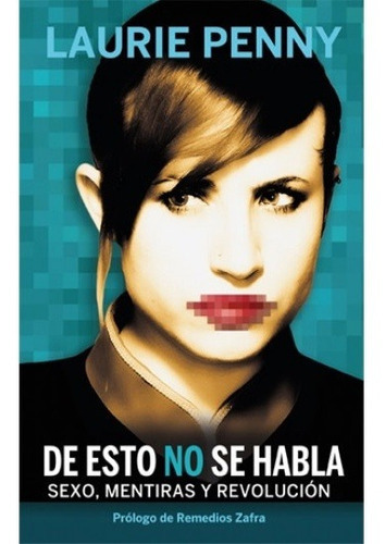 De Esto No Se Habla, De Laurie Penny. Editorial Con Tinta Me Tienes, Edición 1 En Español