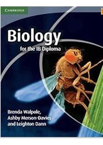 BIOLOGY FOR THE IB DIPLOMA - Coursebook, de Walpole, Brenda. Editorial CAMBRIDGE UNIVERSITY PRESS, tapa blanda en inglés internacional, 2011