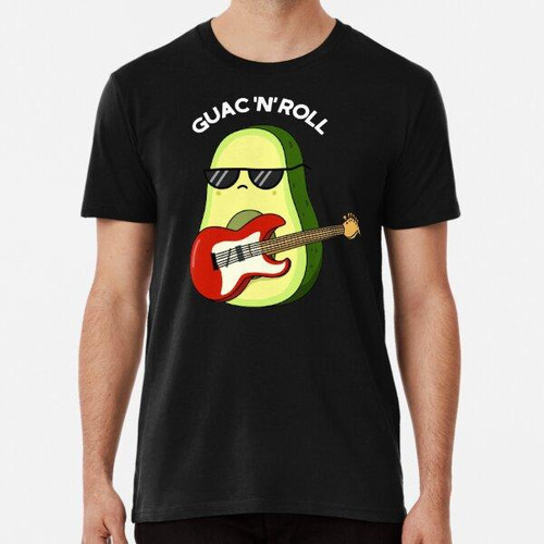 Remera Guac And Roll Rocker Funny Avocado Puns (bg Oscuro) A