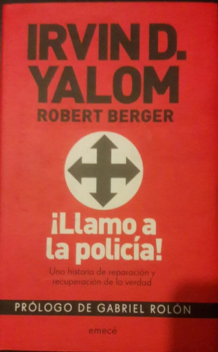 Llamo A La Policía Irvin Yalom Robert Berger Gabriel Rolón