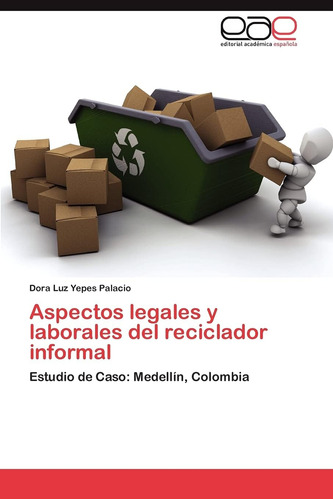 Libro: Aspectos Legales Y Laborales Del Reciclador Informal: