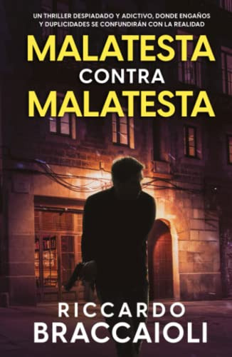 Malatesta Contra Malatesta: Un Thriller Despiadado Y Adictiv