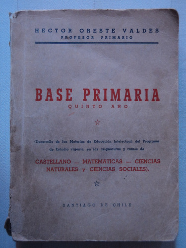 Base Primaria Quinto Año - Héctor Oreste Valdés, 1953.