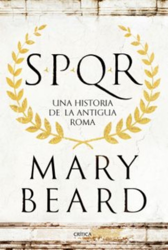 Libro Spqr . Una Historia De La Antigua Roma. Envio Gr /553