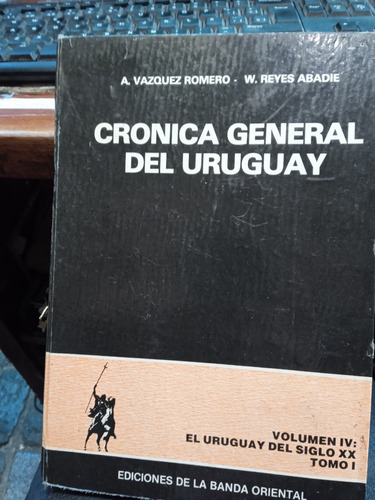 Cronica General Del Uruguay Volumen Tomo I Volumen Iv