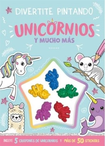 Divertite Pintando Unicornios - Libro + Crayones Con Forma 