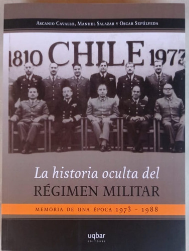 La Historia Oculta Del Régimen Militar