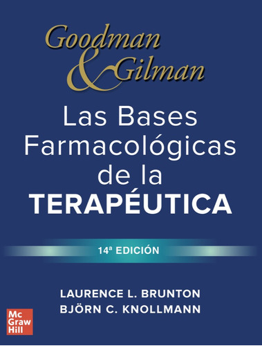 Goodman & Gilman. Las Bases Farmacológicas De La Terapéutica