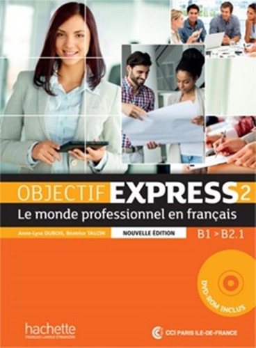 Objectif express 2 - Livre de l´eleve + DVD-rom - Nouvelle edition, de Dubois, Anne-Lyse. Editora Distribuidores Associados De Livros S.A., capa mole em francês, 2016