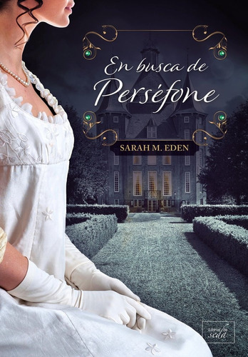 En Busca De Persefone, De Eden,sarah M. Editorial Libros De Seda En Español