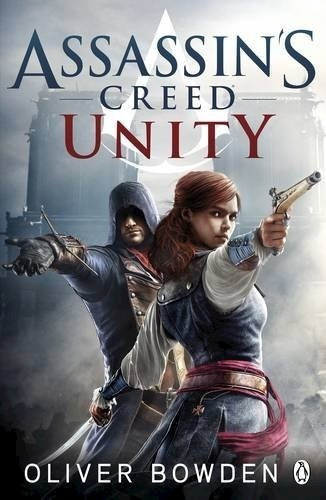 Assassin's Creed. Unity - Oliver Bowden