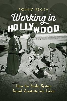 Libro Working In Hollywood : How The Studio System Turned...