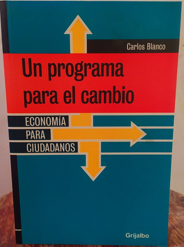 Libro Un Programa Para El Cambio, Economía Para Ciudadanos