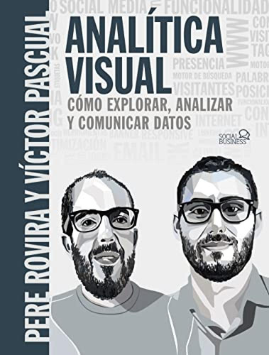 Analitica Visual Como Explorar Analizar Y Comunicar Datos - 