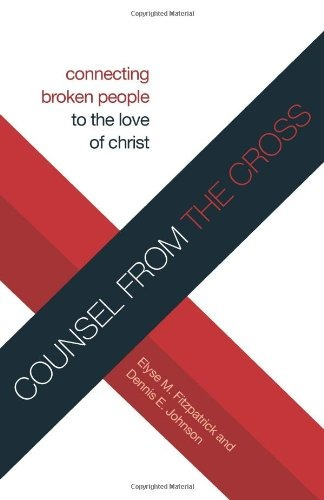 Counsel From The Cross (redesign) Connecting Broken People T