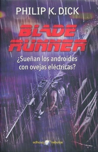 Blade Runner- Sueñan Los Androides Con Ovejas Electricas - D