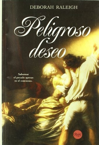 Peligroso Deseo* - Deborah Raleigh