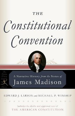 The Constitutional Convention - Edward J. Larson